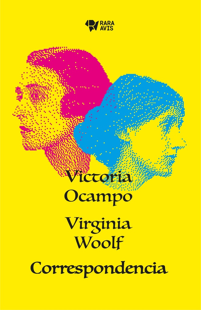 Correspondencia - Victoria Ocampo, Virginia Woolf - Rara Avis